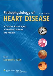 Baixar Pathophysiology of Heart Disease: A Collaborative Project of Medical Students and Faculty (PATHOPHYSIOLOGY OF HEART DISEASE (LILLY)) pdf, epub, eBook