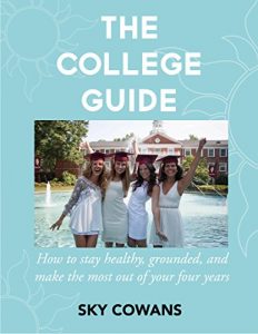 Baixar The College Guide: How to stay healthy, grounded, and make the most out of your four years (English Edition) pdf, epub, eBook
