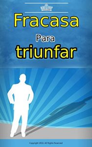 Baixar Fracasa para triunfar (Spanish Edition) pdf, epub, eBook