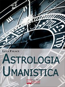 Baixar Astrologia Umanistica. Come Conoscere Se Stessi ed Entrare in Empatia con gli Altri attraverso lo Studio degli Archetipi. (Ebook Italiano – Anteprima Gratis): … Altri attraverso lo Studio degli Archetipi pdf, epub, eBook
