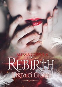Baixar Rebirth. I Tredici Giorni (Italian Edition) pdf, epub, eBook