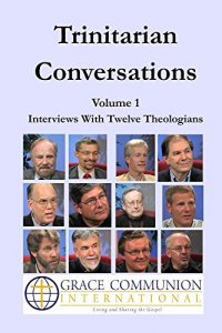 Baixar Trinitarian Conversations, Volume 1: Interviews With Twelve Theologians (You’re Included) (English Edition) pdf, epub, eBook