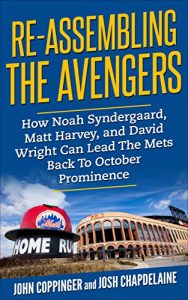 Baixar Re-Assembling The Avengers: 2017 New York Mets Preview: How David Wright, Noah Syndergaard, and Matt Harvey Can Lead The Mets Back To October Prominence (English Edition) pdf, epub, eBook