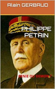 Baixar PHILIPPE PETAIN: GENIE OU DEMON ? (French Edition) pdf, epub, eBook
