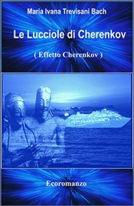 Baixar Le lucciole di Cherenkov: Ecoromanzo (Ecoromanzi Vol. 2) (Italian Edition) pdf, epub, eBook