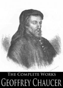 Baixar The Complete Works of Geoffrey Chaucer: The Canterbury Tales, The House Of Fame, The Legend Of Good Women and More (English Edition) pdf, epub, eBook