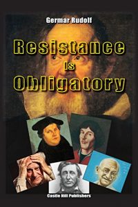 Baixar Resistance Is Obligatory: Address to the Mannheim District Court, 15 November 2006 to 29 January 2007 (English Edition) pdf, epub, eBook