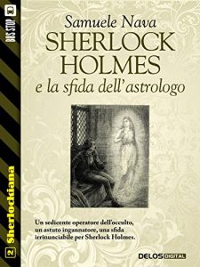 Baixar Sherlock Holmes e la sfida dell’astrologo: 2 (Sherlockiana) pdf, epub, eBook