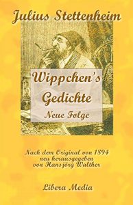 Baixar Wippchen’s Gedichte – Neue Folge: Kommentierte Ausgabe (Libera Media 10) (German Edition) pdf, epub, eBook