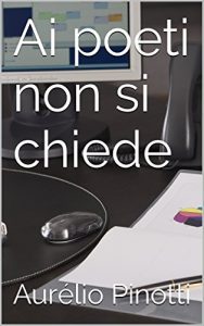 Baixar Ai poeti non si chiede (Italian Edition) pdf, epub, eBook