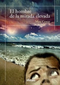 Baixar El hombre de la mirada elevada (Spanish Edition) pdf, epub, eBook
