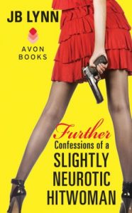 Baixar Further Confessions of a Slightly Neurotic Hitwoman pdf, epub, eBook