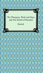 Baixar The Theogony, Works and Days, and The Shield of Heracles pdf, epub, eBook