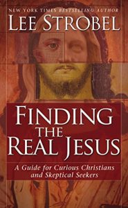 Baixar Finding the Real Jesus: A Guide for Curious Christians and Skeptical Seekers pdf, epub, eBook