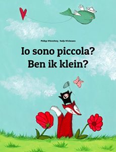 Baixar Io sono piccola? Ben ik klein?: Libro illustrato per bambini: italiano-fiammingo (Edizione bilingue) (Italian Edition) pdf, epub, eBook