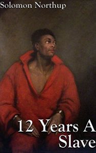 Baixar 12 Years a Slave (+Audiobook): With a Recommended Collection (English Edition) pdf, epub, eBook