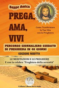 Baixar Prega, Ama, Vivi – Percorso giornaliero guidato di preghiera in 40 giorni (VERSIONE RIDOTTA) pdf, epub, eBook