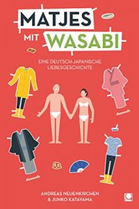 Baixar Matjes mit Wasabi: Eine deutsch-japanische Culture-Clash-Liebe (German Edition) pdf, epub, eBook
