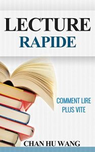 Baixar Lecture Rapide: Comment lire plus vite (French Edition) pdf, epub, eBook