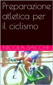 Baixar Preparazione atletica per il ciclismo (Italian Edition) pdf, epub, eBook
