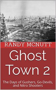 Baixar Ghost Town 2: The Days of Gushers, Go-Devils, and Nitro Shooters (Ghost Towns of America) (English Edition) pdf, epub, eBook