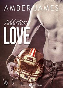 Baixar Addictive Love, vol. 6 (French Edition) pdf, epub, eBook