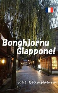 Baixar Bonghjornu Giappone! 1: Bella Natura (Corsican Edition) pdf, epub, eBook