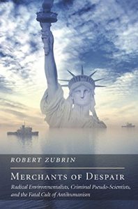 Baixar Merchants of Despair: Radical Environmentalists, Criminal Pseudo-Scientists, and the Fatal Cult of Antihumanism (New Atlantis Books) pdf, epub, eBook