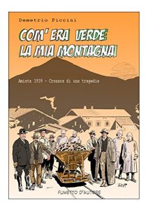 Baixar COM’ERA VERDE LA MIA MONTAGNA: 1939 – CRONACA DI UNA TRAGEDIA (Italian Edition) pdf, epub, eBook