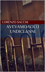 Baixar Avevamo solo undici anni (Italian Edition) pdf, epub, eBook