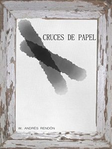 Baixar Cruces de Papel (Spanish Edition) pdf, epub, eBook