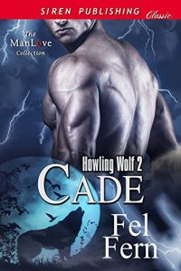 Baixar Cade [Howling Wolf 2] (Siren Publishing Classic ManLove) pdf, epub, eBook