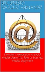 Baixar E-retailers’ expansion to social media platforms: Role of business model alignment (English Edition) pdf, epub, eBook