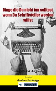 Baixar Dinge die Du nicht tun solltest, wenn Du Schriftsteller werden willst (German Edition) pdf, epub, eBook