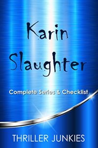 Baixar Karin Slaughter Books Checklist: The Grant County series and Will Trent series in order (English Edition) pdf, epub, eBook
