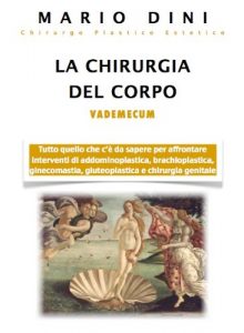 Baixar La chirurgia del corpo (Vademecum di Chirurgia Plastica ed Estetica di Mario Dini Vol. 5) (Italian Edition) pdf, epub, eBook