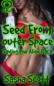 Baixar Seed From Outer Space: Saving the Alien Race (Fertile Final Frontier Book 1) (English Edition) pdf, epub, eBook