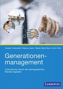 Baixar Generationenmanagement: Unternehmen durch den demografischen Wandel begleiten (German Edition) pdf, epub, eBook