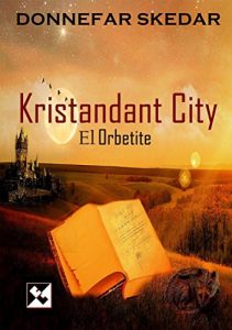 Baixar KRISTENDANT CITY  EL ORBETITE (Spanish Edition) pdf, epub, eBook