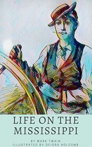 Baixar Life on the Mississippi: Illustrated Edition (English Edition) pdf, epub, eBook