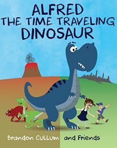 Baixar Alfred the Time Traveling Dinosaur (Children’s Picture Book) (Alfred the Dinosaur) (English Edition) pdf, epub, eBook