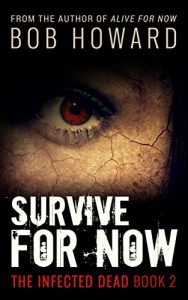 Baixar Survive for Now: The Infected Dead Series (English Edition) pdf, epub, eBook