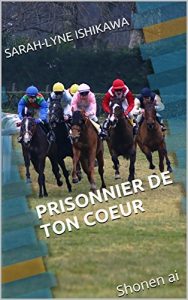 Baixar PRISONNIER DE TON COEUR: Shonen ai (French Edition) pdf, epub, eBook