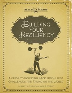 Baixar Building Your Resiliency: A Guide to Bouncing Back from Life’s Challenges and Taking on the World (English Edition) pdf, epub, eBook