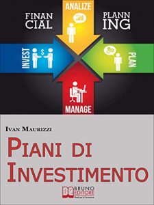 Baixar Piani di Investimento. Come Creare una Strategia di Investimento di Capitale attraverso le Dinamiche dei Cicli Economici. (Ebook Italiano – Anteprima Gratis): … attraverso le Dinamiche dei Cicli Economici pdf, epub, eBook