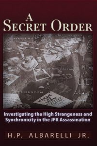 Baixar A Secret Order: Investigating the High Strangeness and Synchronicity in the JFK Assassination: 1 pdf, epub, eBook