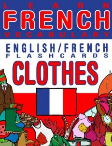 Baixar Learn French Vocabulary – English/French Flashcards – Clothes (FLASHCARD EBOOKS) (English Edition) pdf, epub, eBook