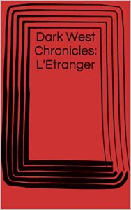 Baixar Dark West Chronicles: L’Etranger (French Edition) pdf, epub, eBook