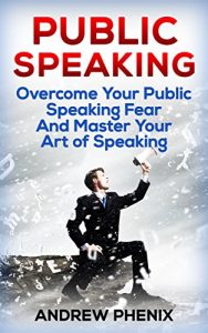 Baixar Public Speaking: Overcome Your Public Speaking Fear and Master Your Art of Speaking (English Edition) pdf, epub, eBook