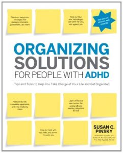 Baixar Organizing Solutions for People with ADHD, 2nd Edition-Revised and Updated: Tips and Tools to Help You Take Charge of Your Life and Get Organized pdf, epub, eBook